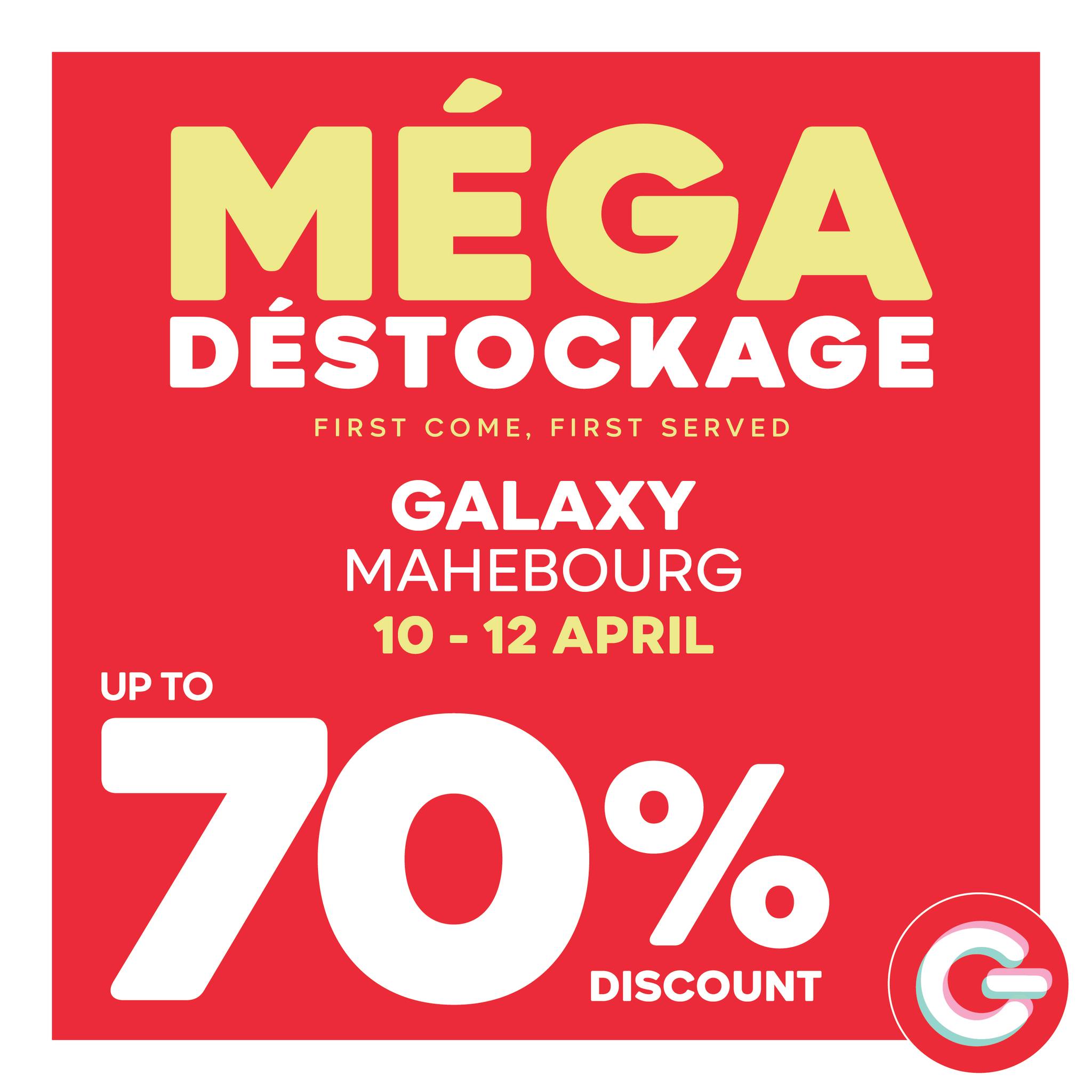 May be an image of phone and text that says "MÉGA DÉSTOCKAGE FIRST COME FIRST SERVED GALAXY MAHEBOURG 10- - 10-12 12 APRIL UPTO UP tO 70% DISCOUNT"
