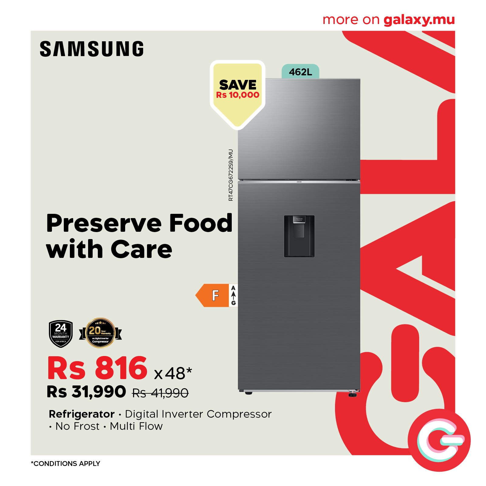 May be an image of water heater and text that says "SAMSUNG more on galaxy.mu 462L SAVE Rs 10,000 An Preserve Food with Care 24 ค [20三 Rs 816 X x48* Rs 31,990 990 RS41,990 Refrigerator Digital Inverter Compressor No Frost Multi Flow *CONDITIONS APPLY"