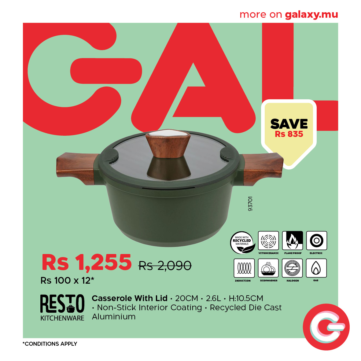 May be an image of text that says "more GA on galaxy.mu SAVE Rs 835 RECTCLED H BuHuE I PLASET Bacr Rs2,090 THς Rs 1,255 Rs 100 Rs100x12* x 12* RESTO •Non-Stick Interior Coating. Recycled Die Cast Casserole With Lid 20CM 2.6L H:10.5CM KITCHENWARE Alu...
