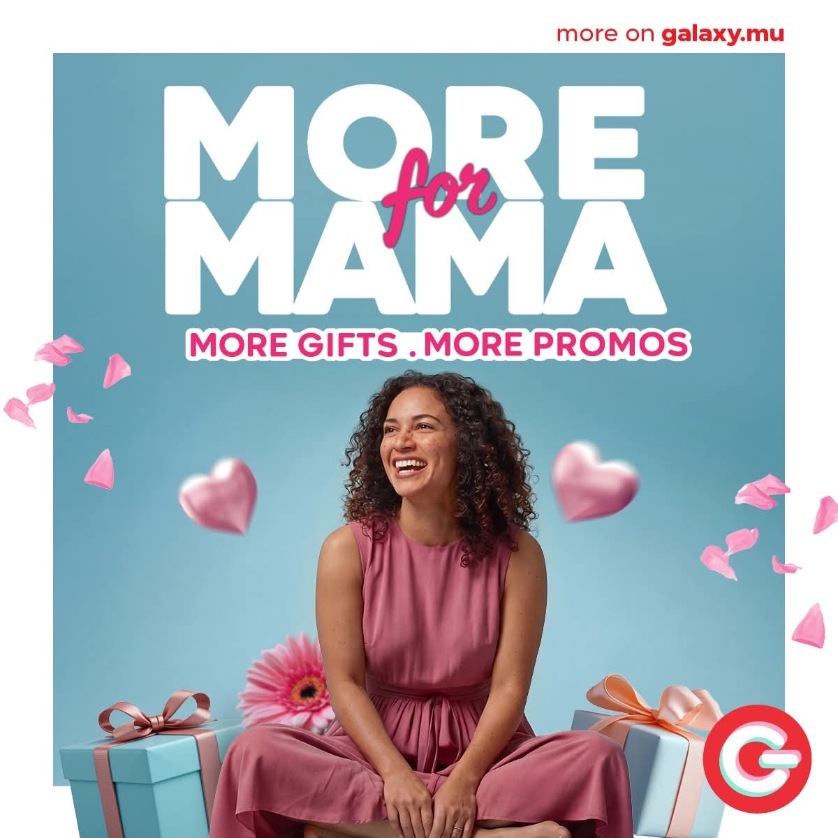 May be an image of text that says "more on galaxy.mu MORE MAMA for MORE GIFTS .MORE PROMOS"