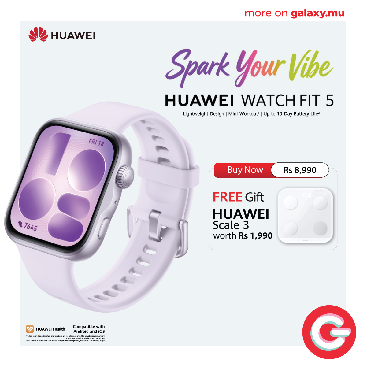 May be an image of ‎digital watch and ‎text that says "‎HUAWEI more on galaxy.mu Spark Your Vibe HUAWEI WATCHF FIT 5 Lightweight Design| Ltteose/eloooioeo/ Mini Mini-Workout' Up to1 10-Day Battery Life FRI18 18 (()) Buy Now Rs 8,990 7645 FREE Gif...