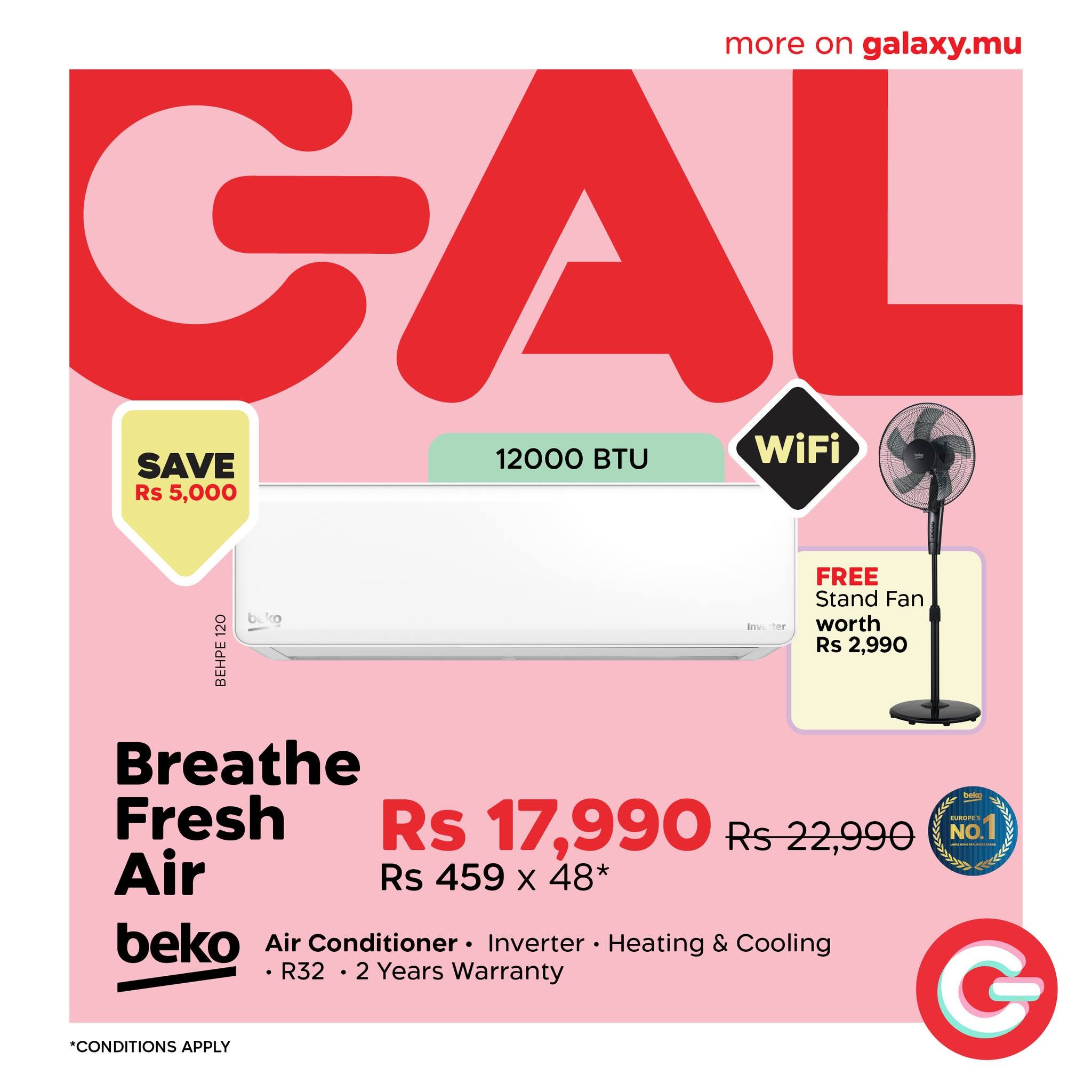 May be an image of water heater and text that says "more moreongalaxy.mu on galaxy.mu GAI SAVE 12000 120 Tu WiFi Rs 5,000 含 FREE Fan worth Rs 2,990 Breathe Fresh Rs 17,990 Rs22,990 Air Rs 459 X 48* beko Air Conditioner Inverter Heating & Cooling •R...