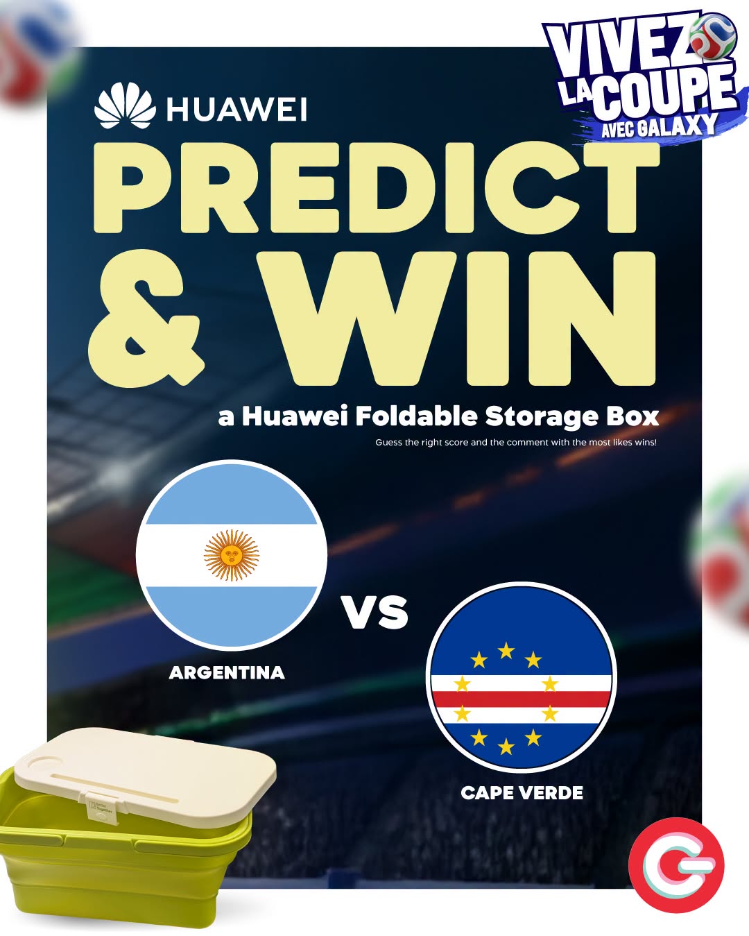 May be an image of ‎text that says "‎VIVEZ HUAWEI LACOUPE AVEC GALAXY PREDICT & WIN aHuaweiFoldableStorageBox a Huawei Foldable Storage BOX W witthemost @hnestetsstetee ዘንዩ most ikes کل wins! vs ARGENTINA CAPE CAPEVERDE VERDE‎"‎