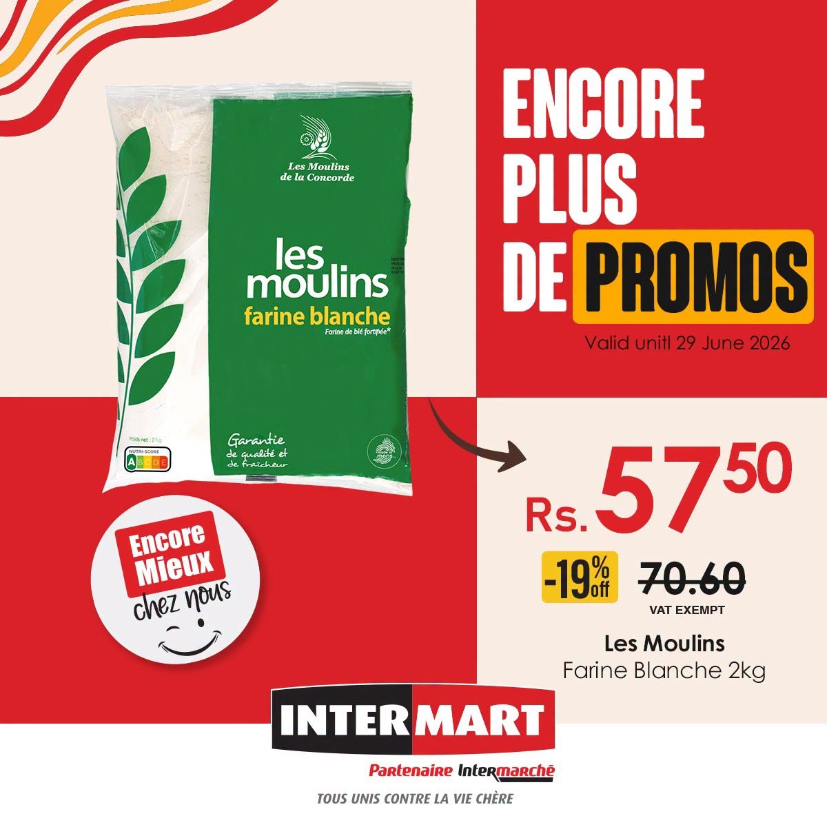 May be an image of ‎text that says "‎Moulins dela de Concorde les moulins farine farineblanche blanche ENCORE PLUS DE PROMOS Valid Validunitl29Jun 29 June 2026 Ganantie caRilé& ..اررهر خیهمنمو Encore Mieux chez yous Rs. 5750 -19% off 7...