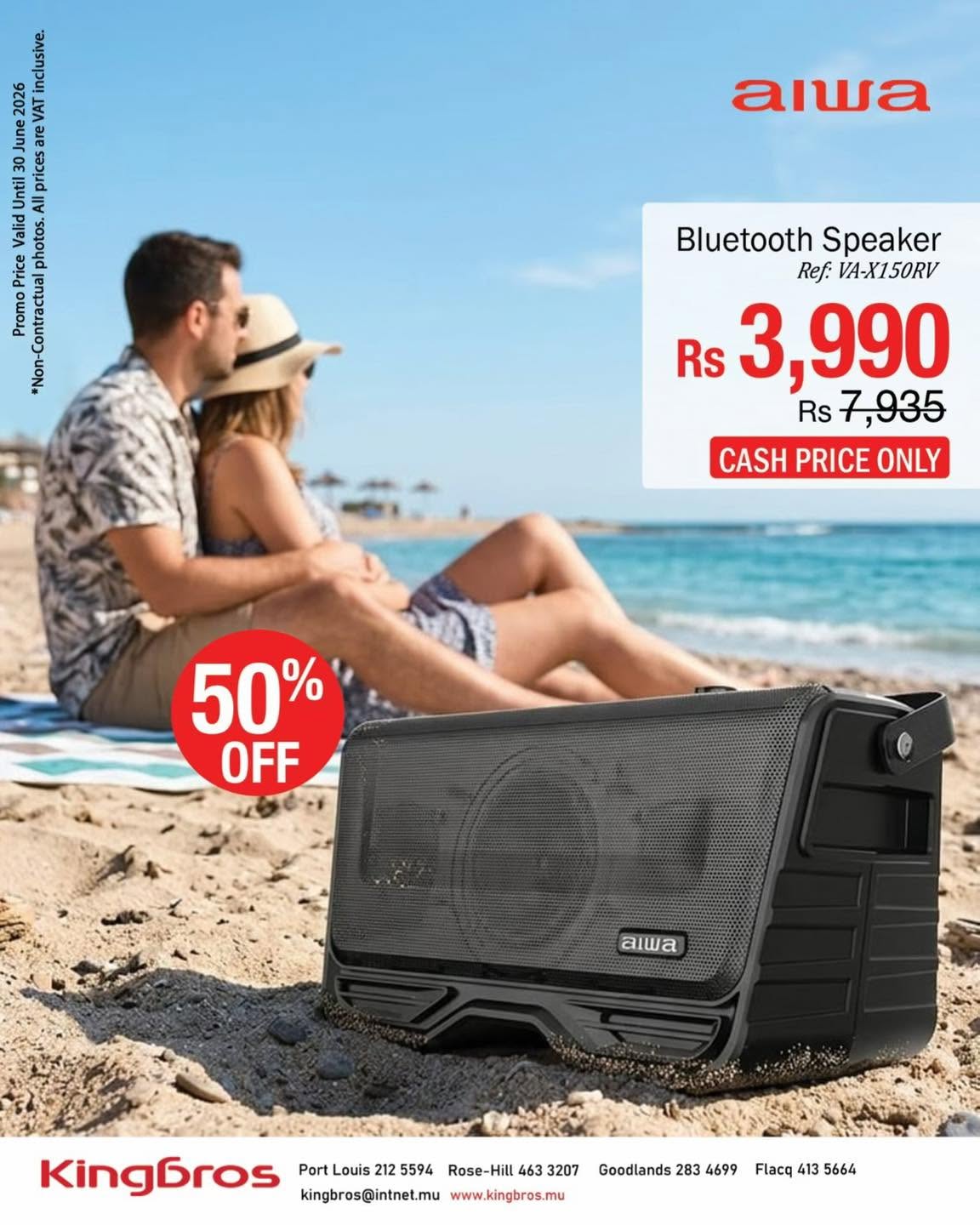 May be an image of ‎speaker and ‎text that says "‎30 tin nn 1 S 3 Maaman د dle မ C anwa Bluetooth Speaker Ref.: VA-X150RV Rs 3,990 Rs 7,935 CASH CASHPRICEONLY PRICE ONLY 50' % OFF aiwa Kingbros Port Louis 212 5594 Rose-Hill 463 3207 kingbros@i...