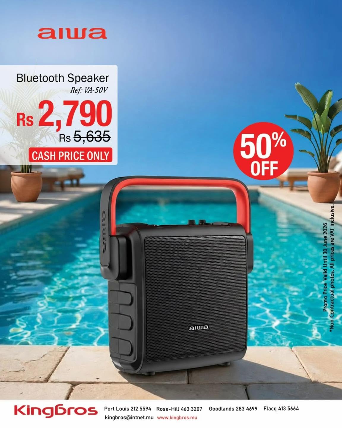 May be an image of ‎speaker and ‎text that says "‎awa Bluetooth Speaker Ref: VA-50V Rs 2,790 Rs 5,635 CASH PRICE ONLY 50% OFF F دم 么 aa Kingbros Port Louis 212 5594 Rose-Hill4633 Rose-Hill 463 3207 kingbros@intnet.mu www.kingbros.mu Goodlands...