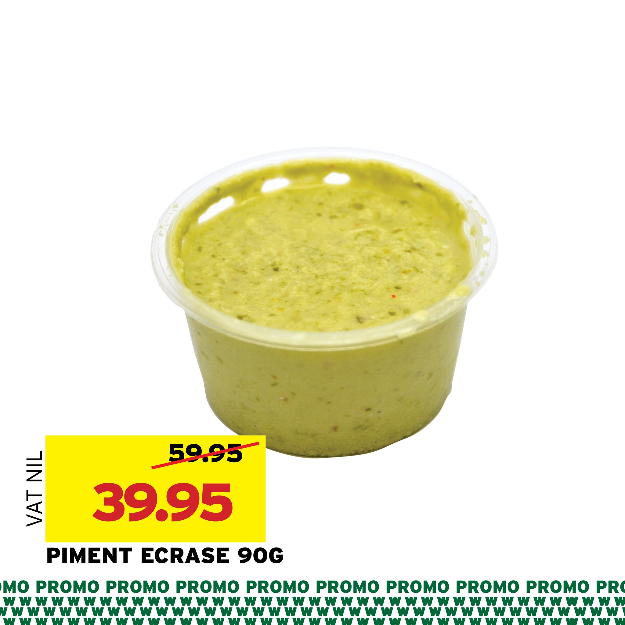May be an image of text that says "59.95 K 39.95 PIMENT ECRASE 90G Mo PROMO PROMO PROMO PROMO PROMO PROMO PROMO PROMO PR"