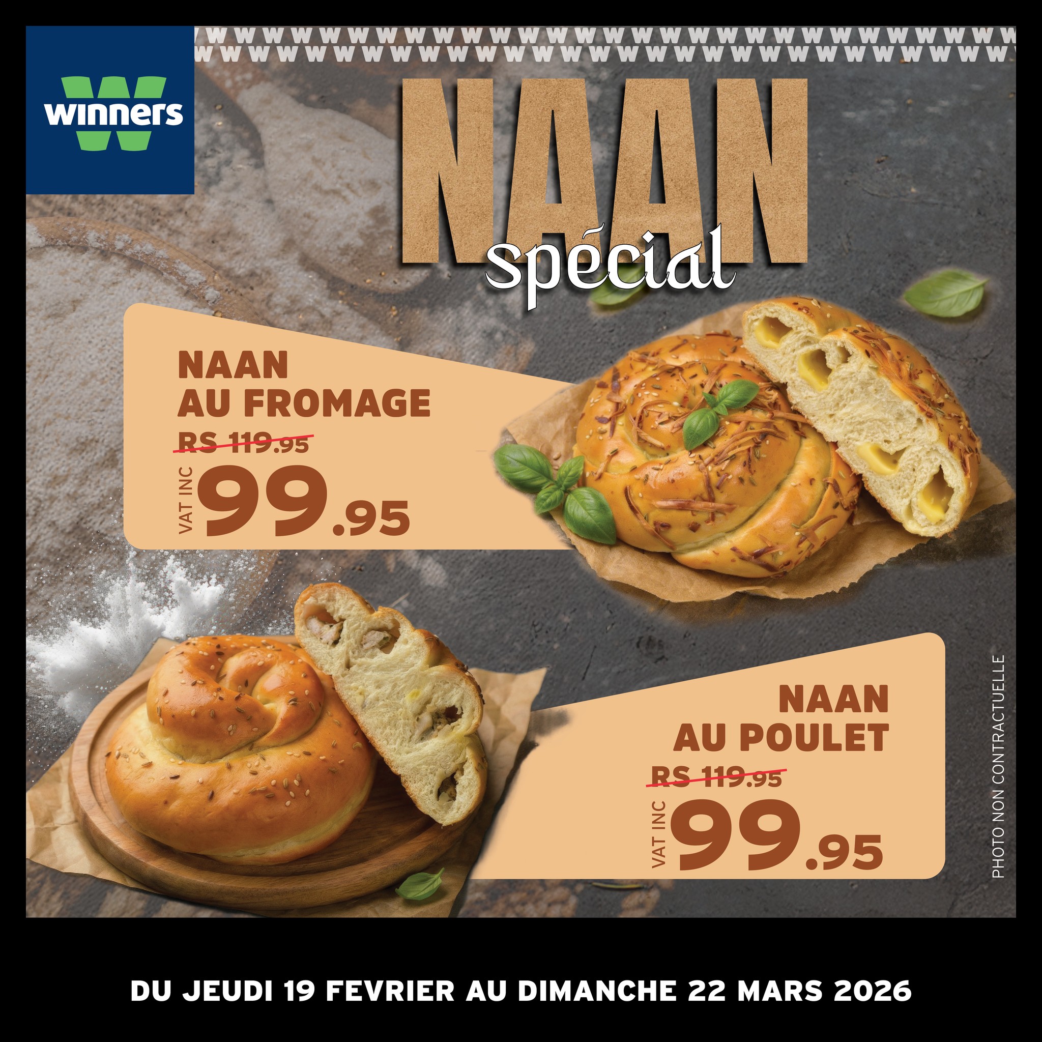 May be an image of ‎baguette and ‎text that says "‎監 winners NAAN special NAAN AU FROMAGE RS119.95 .95 RS 119. MMC 99.95 .95 山 NAAN AU POULET RS RS-119.95 AC ダ 99.95 95 CA ca0o اه DU JEUDI 19 FEVRIER AU DIMANCHE 22 MARS 2026‎"‎‎