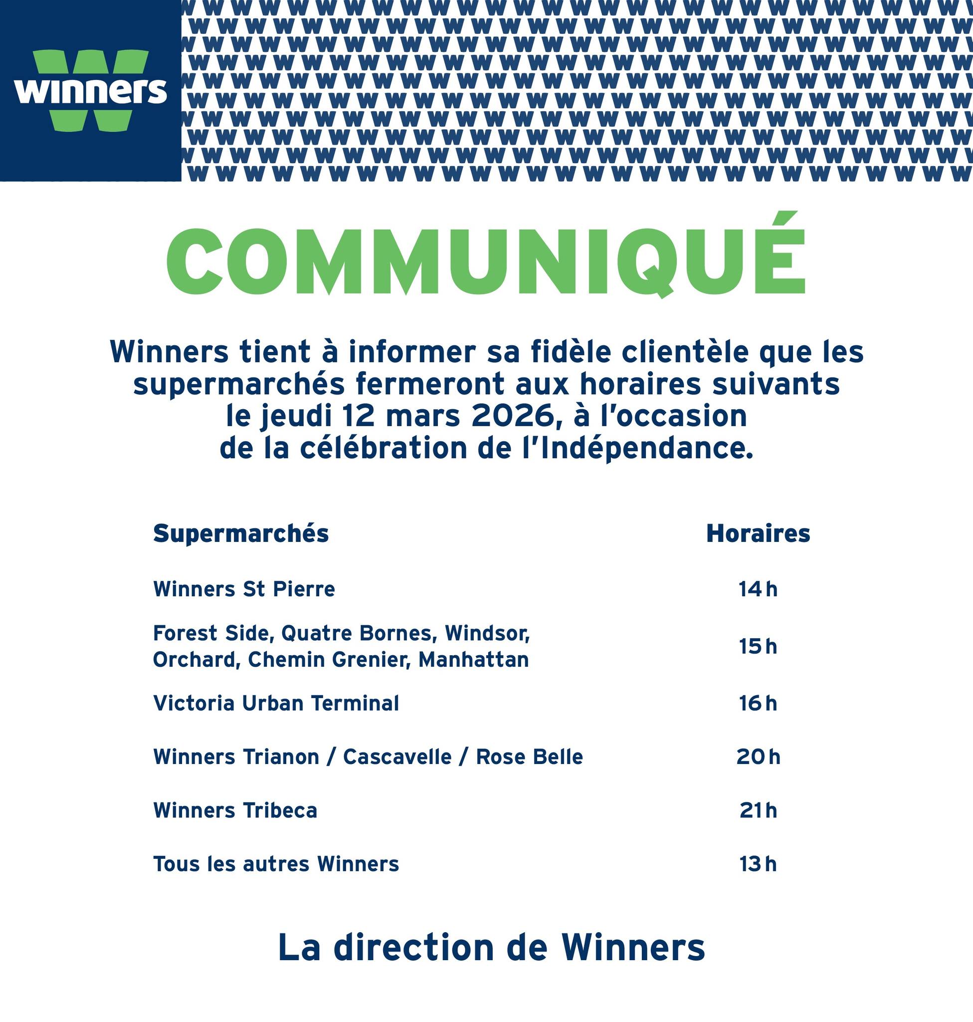 May be an image of text that says "winners COMMUNIQUÉ Winners tient à informer sa fidèle clientèle que les supermarchés fermeront aux horaires suivants le jeudi 12 mars 2026, à l'occasion de la célébration de l'Indépendance. Supermarchés Winn...