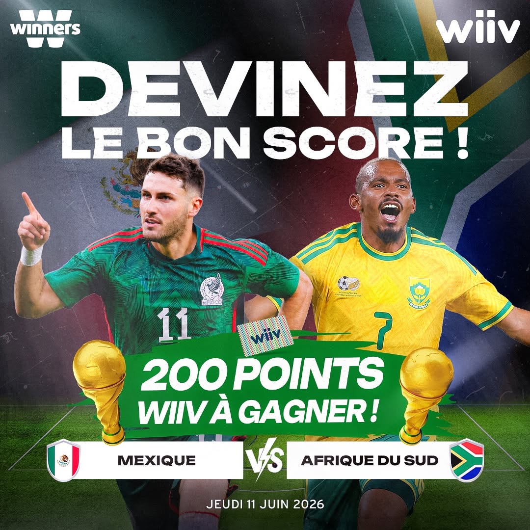 May be an image of text that says 'winners wiiv DEVINEZ LE BON SCORE! ይ r 11 7 200 POINTS WIIV À GAGNER! 3 MEXIQUE AFRIQUE DU SUD JEUDI 11 JUIN 2026'